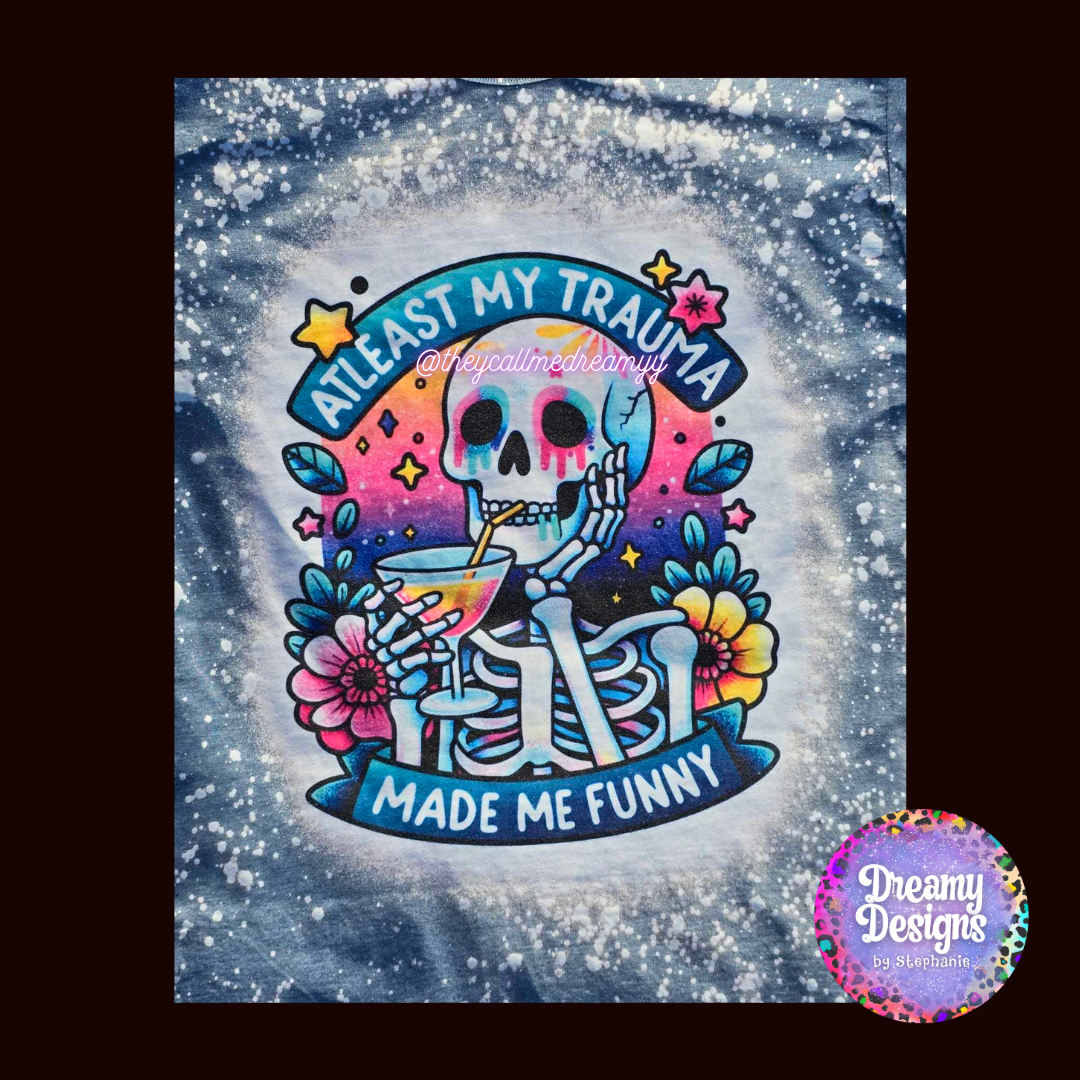 ATLEAST MY TRAUMA MADE ME FUNNY - bleached tee