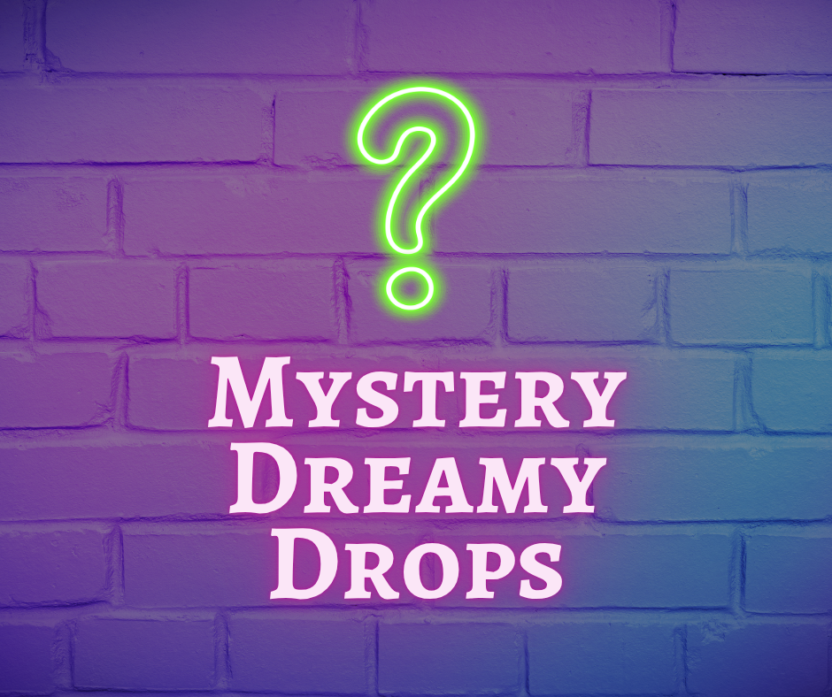 Mystery Dreamy Drops