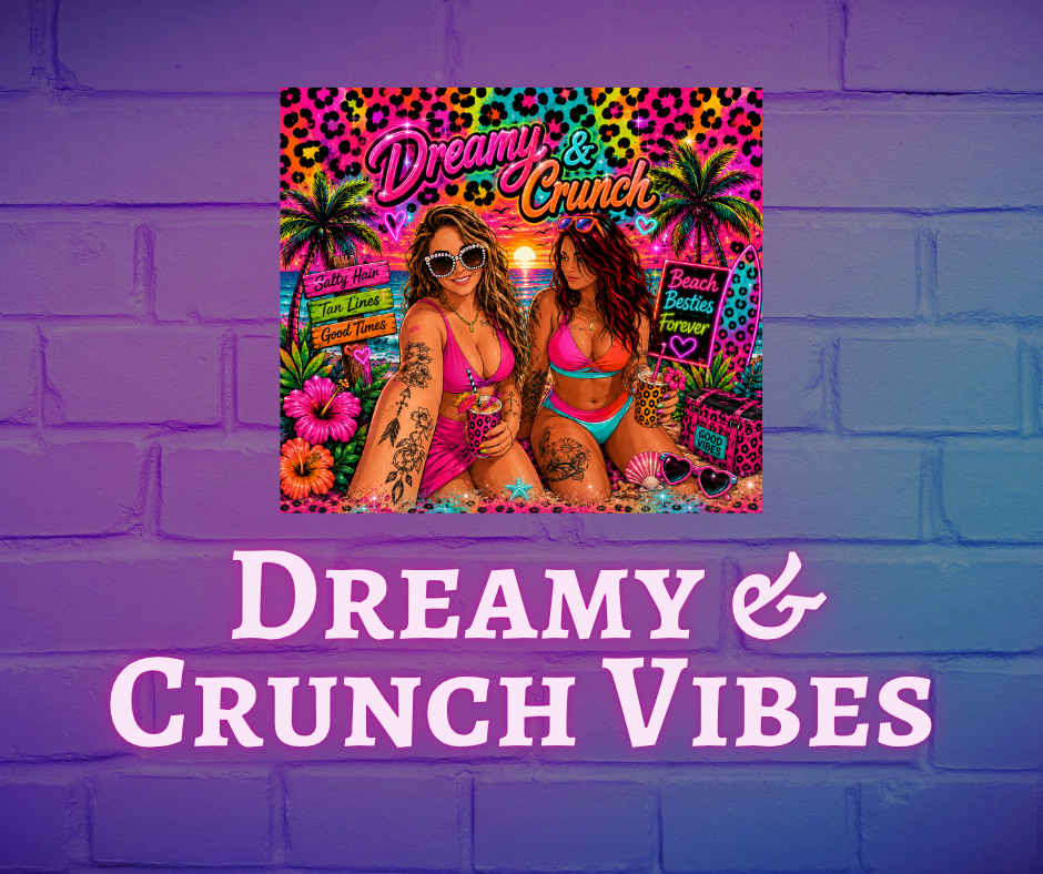 Dreamy & Crunch Vibes