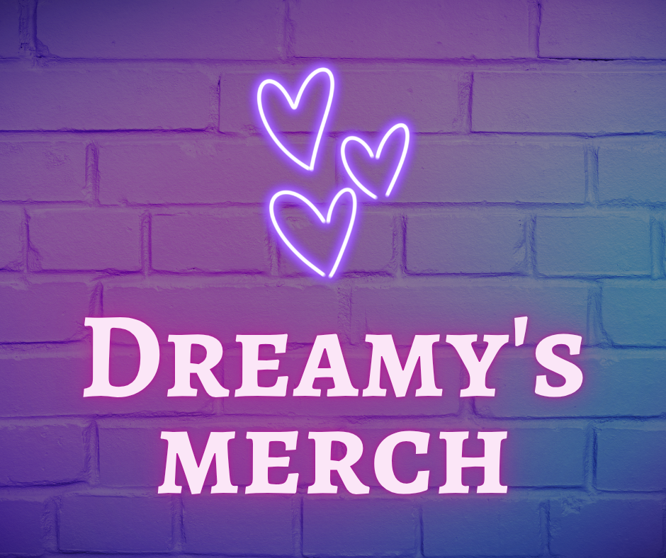 Dreamy's Merch