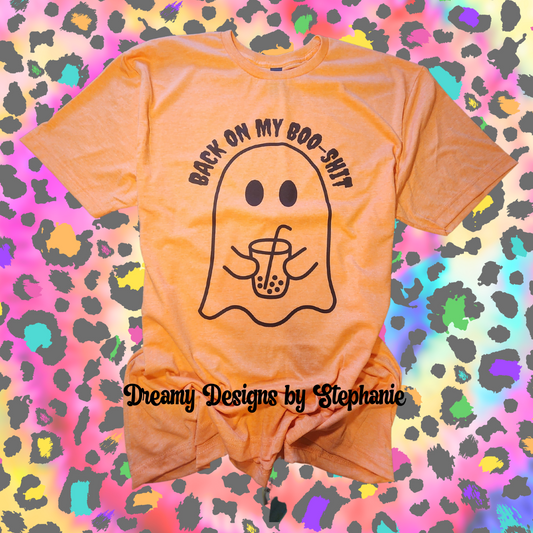 👻 Back on My Boo Shit Tee 🎃