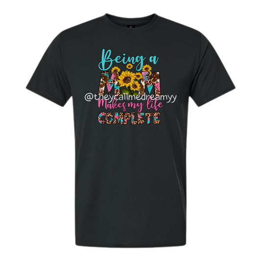 Being a Mom Makes My Life Complete – Black Tee - RTS