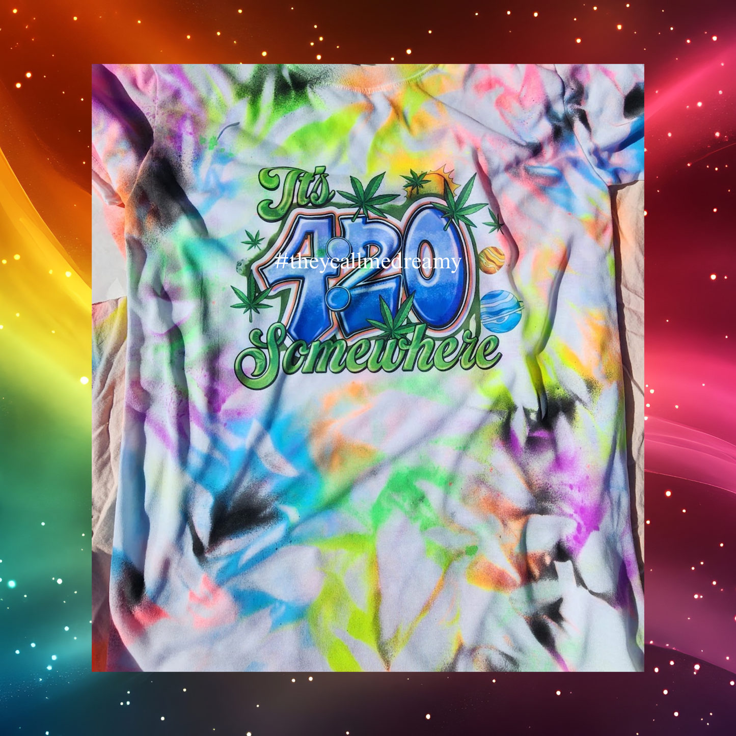 It’s 420 Somewhere Neon Tie-Dye Tee 🌿✨