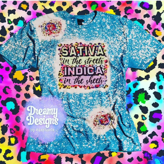 💙 Sativa in the Streets, Indica in the Sheets Tee