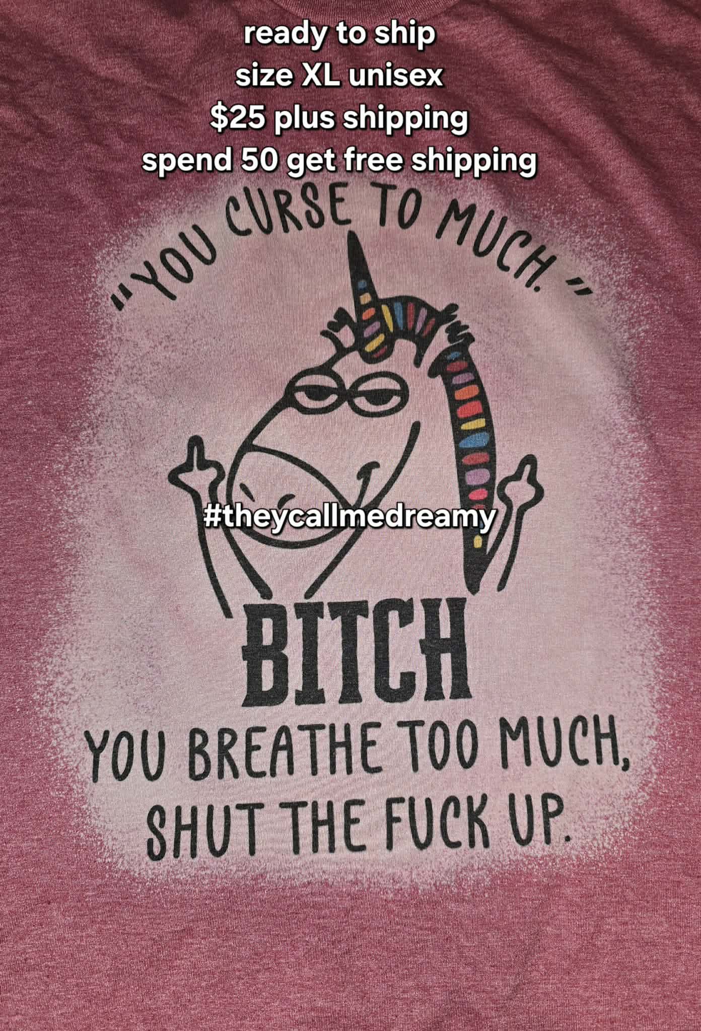 you curse to much - b!tch you breathe too much, STFU - RTS