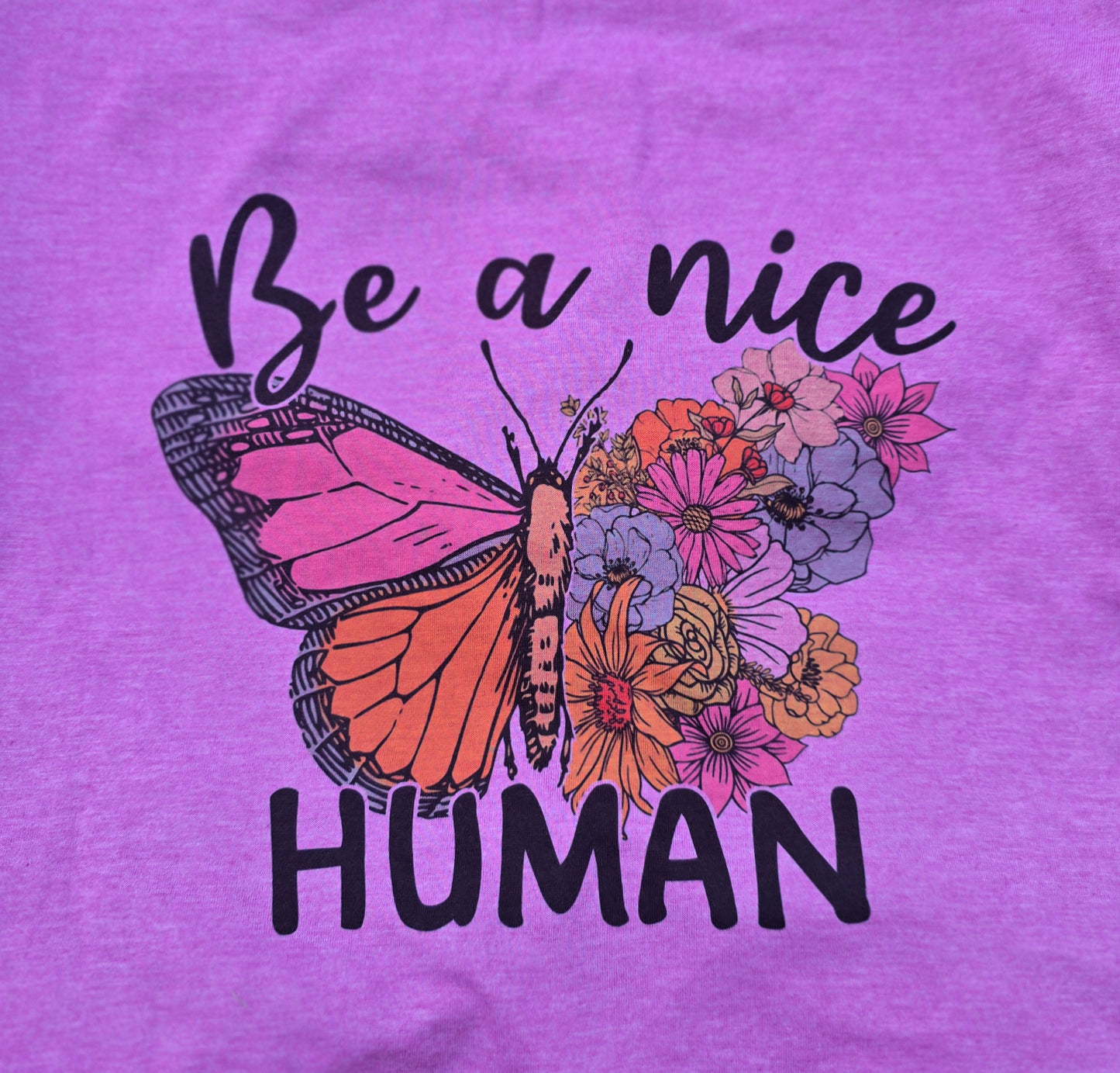 Be a nice HUMAN tee