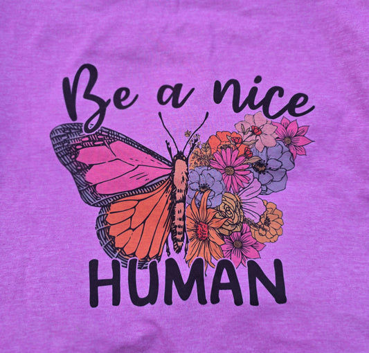 Be a nice HUMAN tee